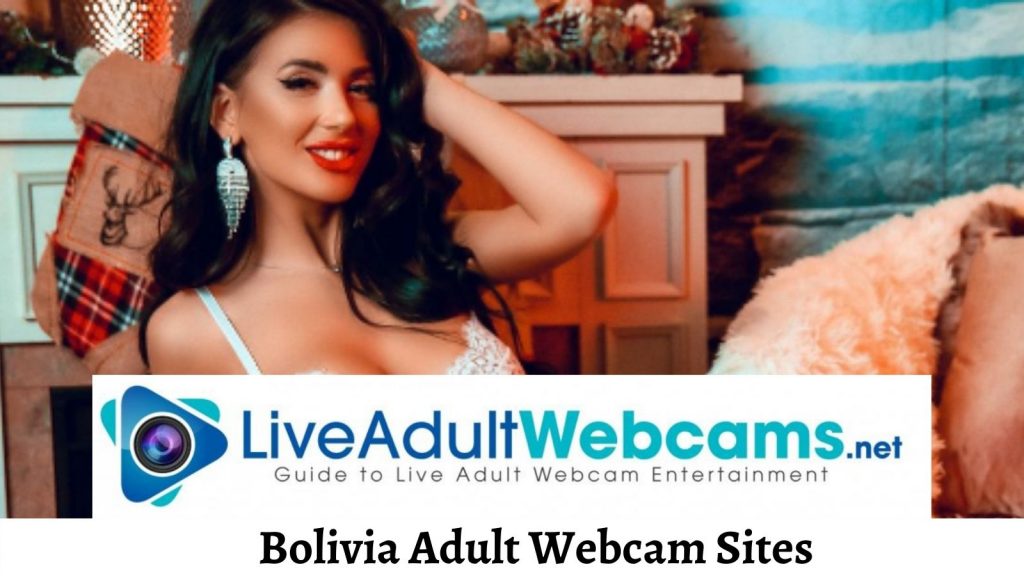 Bolivia Adult Webcam Sites