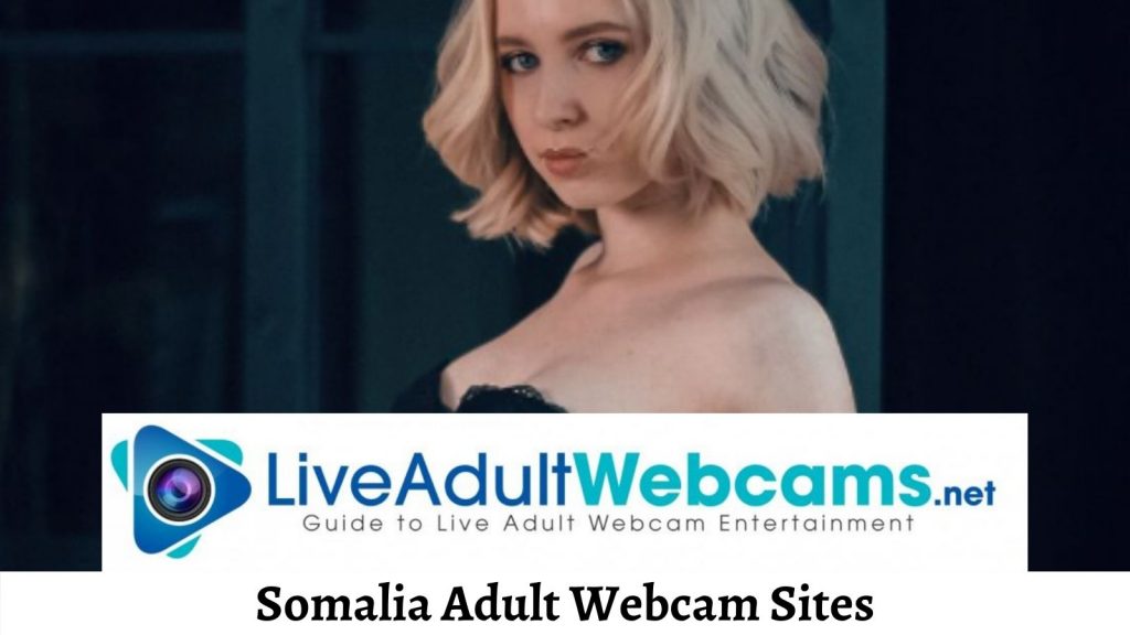 Somalia Adult Webcam Sites