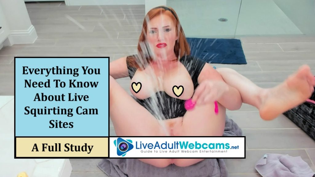live squirting cams guide